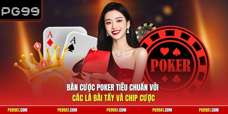Bàn cược Poker tiêu chuẩn với các lá bài tẩy và chip cược