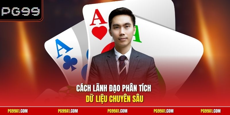 Cách lãnh đạo phân tích dữ liệu chuyên sâu 