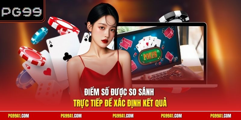 Điểm số được so sánh trực tiếp để xác định kết quả
