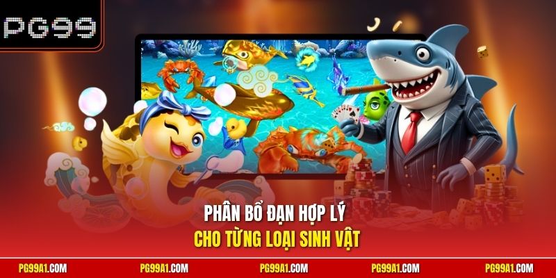 Phân bổ đạn hợp lý cho từng loại sinh vật
